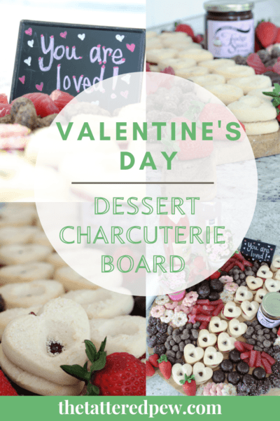 Valentine's Day Dessert Charcuterie Board » The Tattered Pew