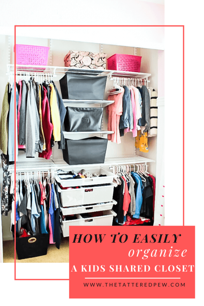 How to Easily Organize a Kids Shared Closet » The Tattered Pew