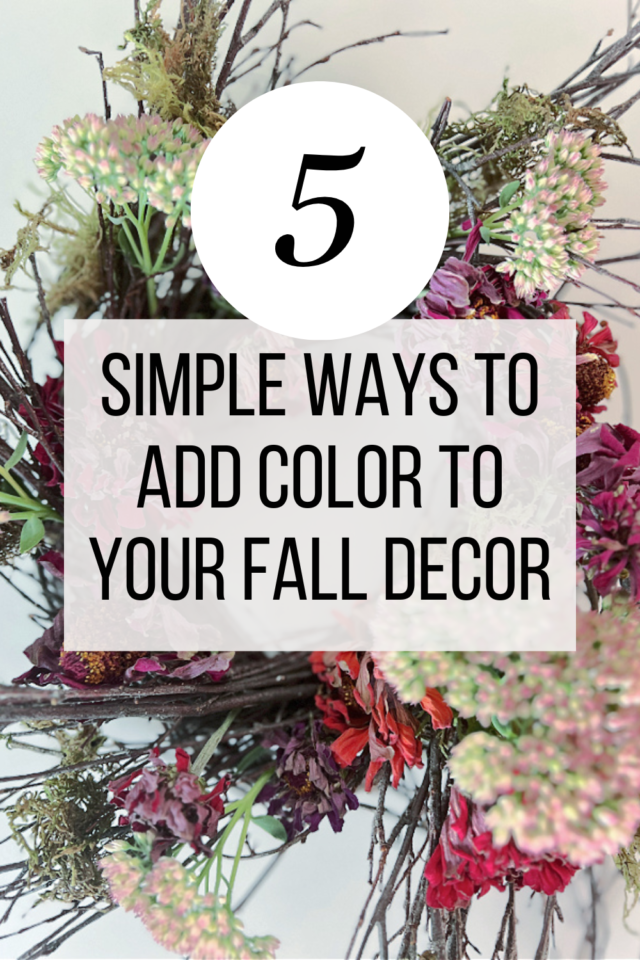 5-simple-ways-to-add-color-to-your-fall-decor-grow-beauty-with-ease